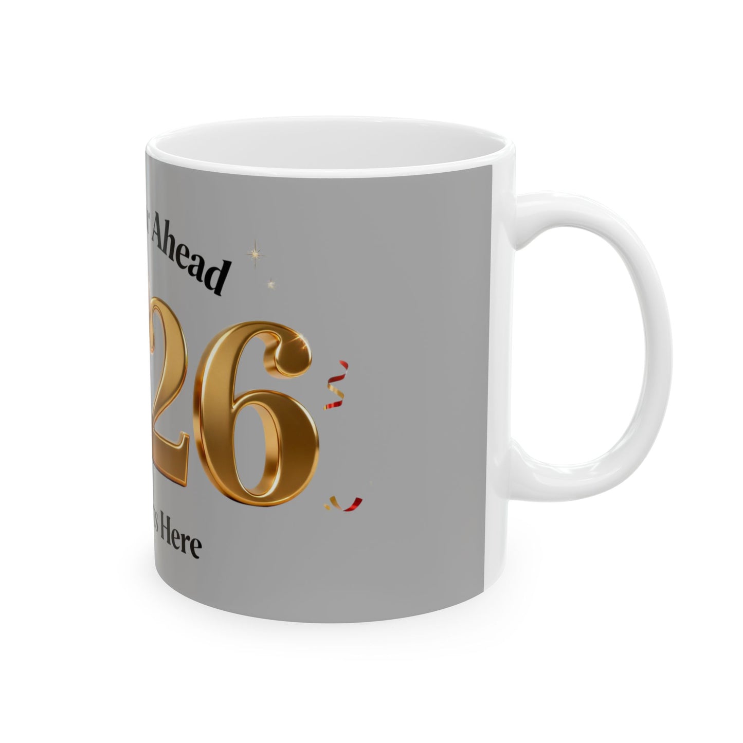New Year 2026 Shine Mug – Festive Ceramic Coffee Cup for Bright Beginnings (11oz/15oz)