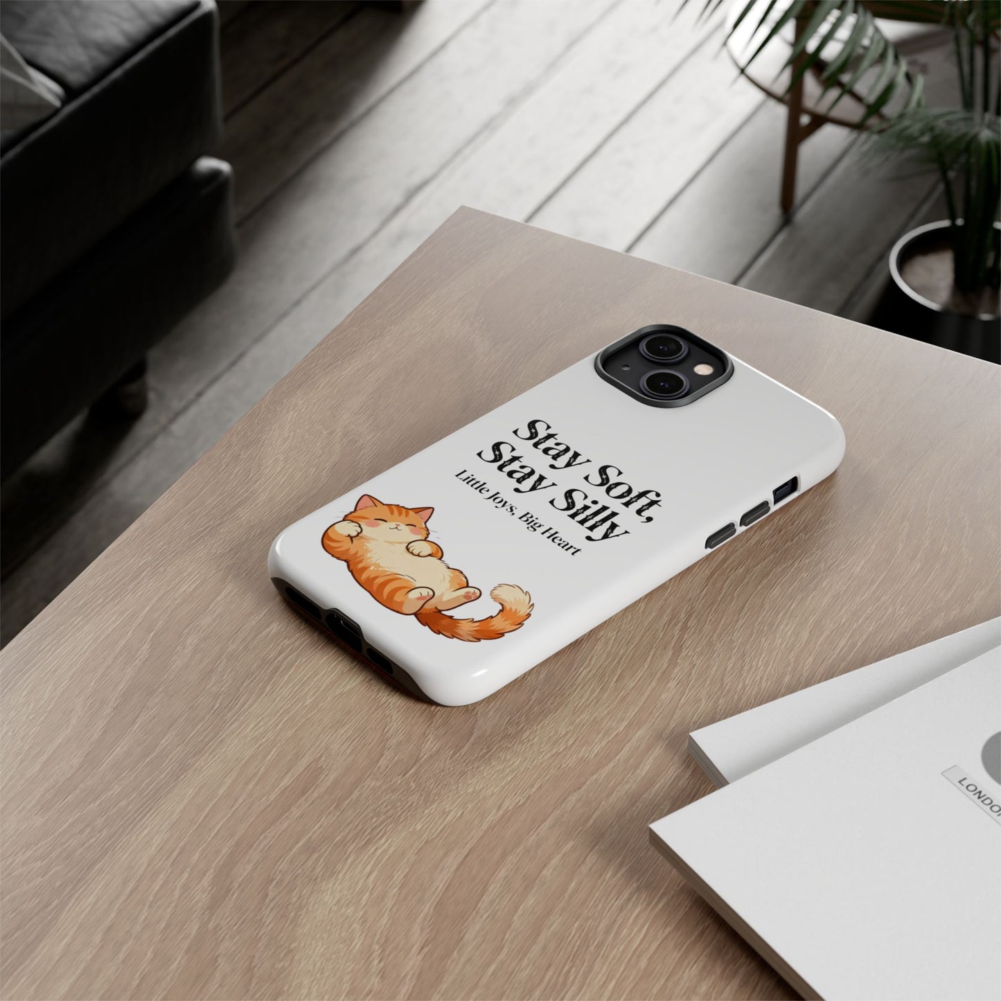 Orange Cat Aesthetic Phone Case – Stay Soft, Stay Silly | Custom Text Available | Little Joys, Big Heart