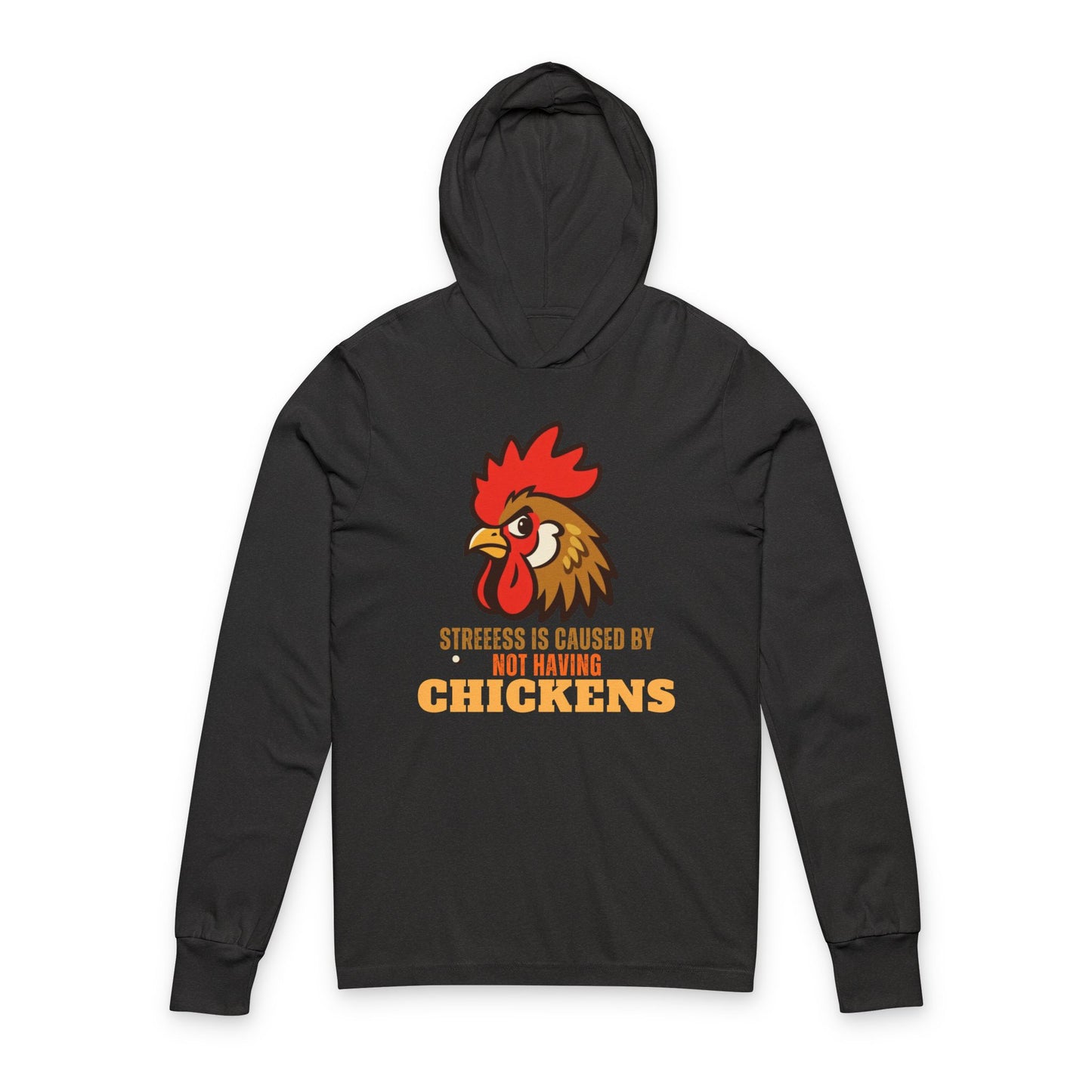 Cute Chicken Hoodie – Funny Saying Long Sleeve Tee