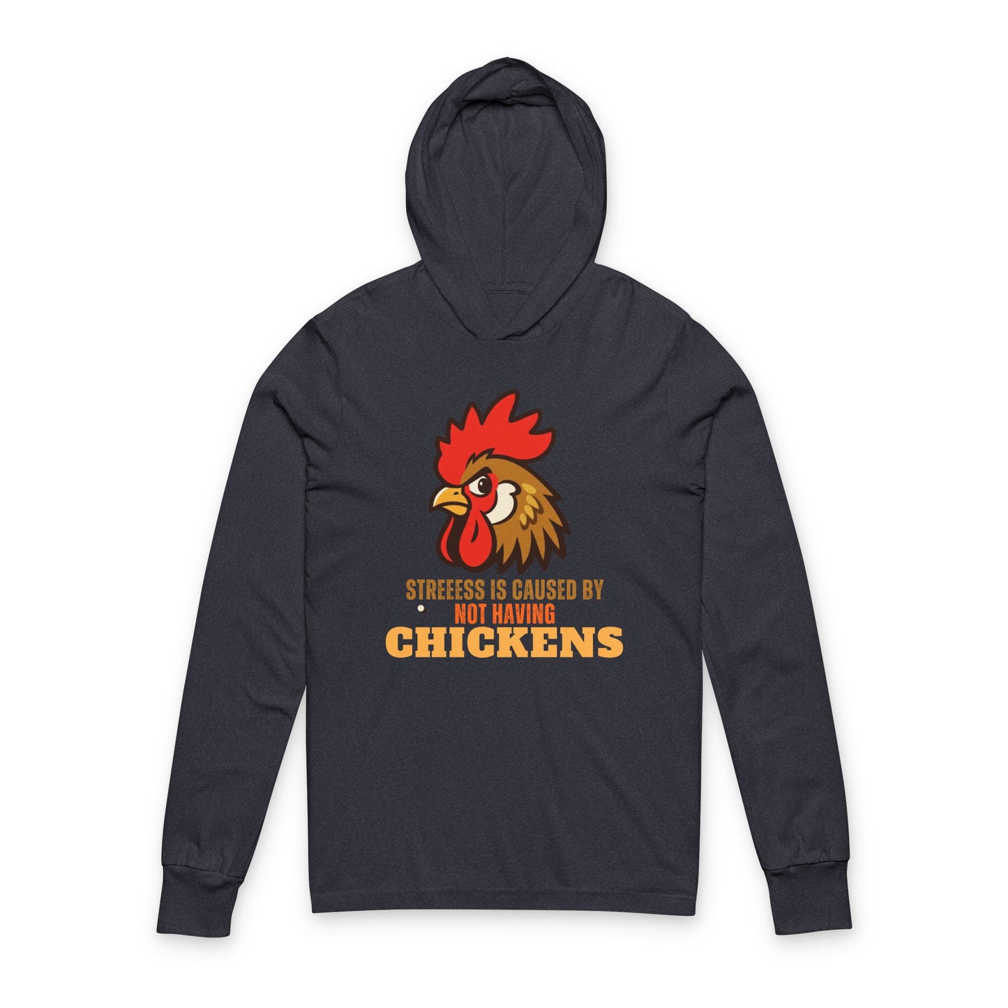 Cute Chicken Hoodie – Funny Saying Long Sleeve Tee