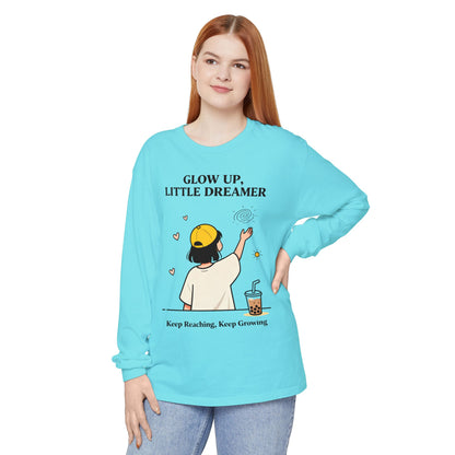 Glow Up Dreamer Long Sleeve Tee – Uplifting Inspirational Graphic Shirt