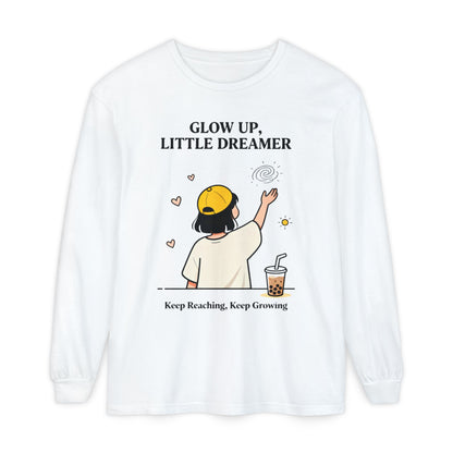 Glow Up Dreamer Long Sleeve Tee – Uplifting Inspirational Graphic Shirt
