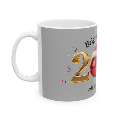 New Year 2026 Shine Mug – Festive Ceramic Coffee Cup for Bright Beginnings (11oz/15oz)